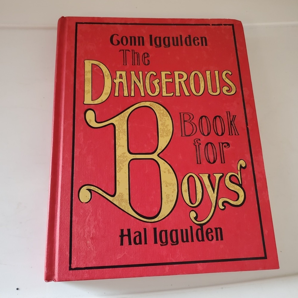 The Dangerous Book for Boys by Conn Iggulden, Hal Iggulden